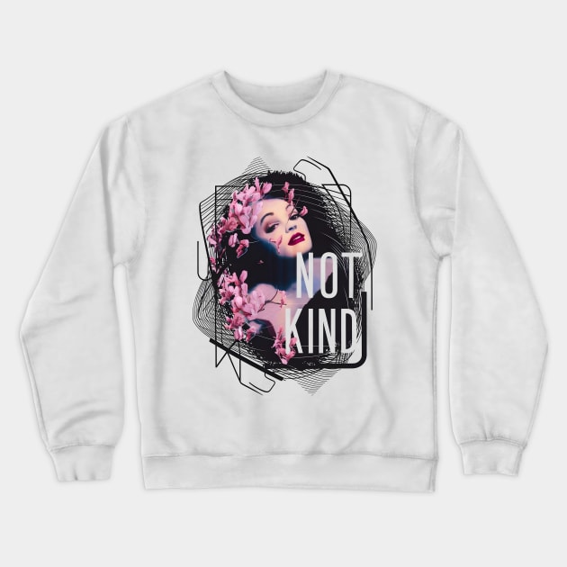 Not Kind - Rude Girl Woman Streewear Crewneck Sweatshirt by Ravenglow